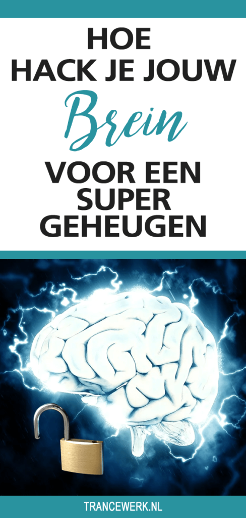 Hoe hack je jouw brein voor een supergeheugen